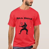 Ninja Skills Tennis Player With Text T-Shirt